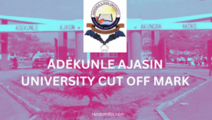 Adekunle Ajasin University Cut Off Mark