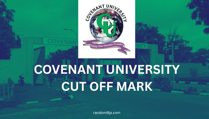 Covenant University Cut Off Mark