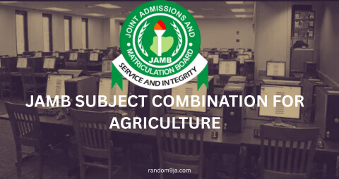 JAMB Subject Combination for Agriculture