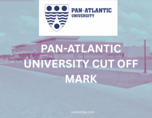 Pan-Atlantic University Cut Off Mark