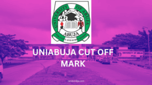 UNIABUJA Cut Off Mark