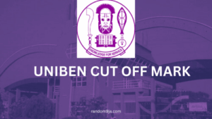 UNIBEN Cut Off Mark