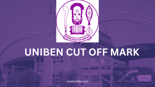 UNIBEN Cut Off Mark