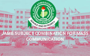 JAMB Subject Combination for Mass Communication