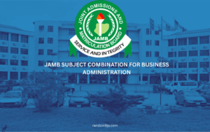 JAMB Subject Combination for Business Administration